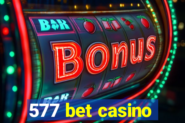 577 bet casino